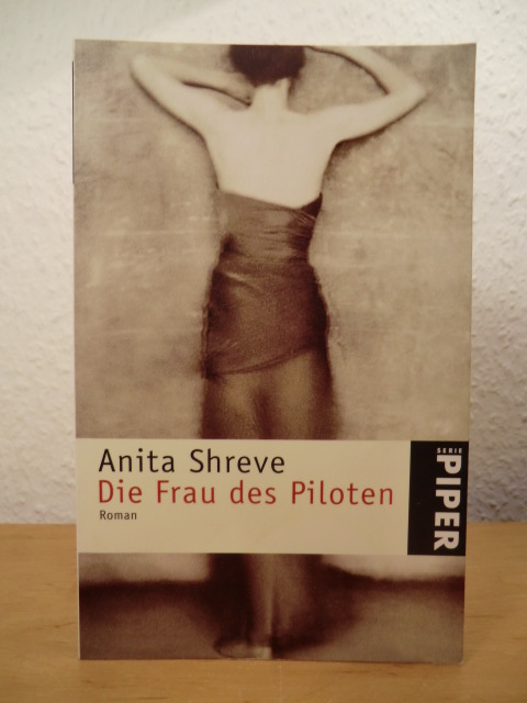 Shreve, Anita  Die Frau des Piloten 