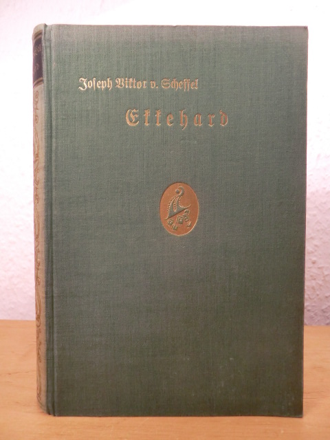 Scheffel, Joseph Viktor von  Ekkehard. Eine Geschichte aus dem zehnten Jahrhundert 