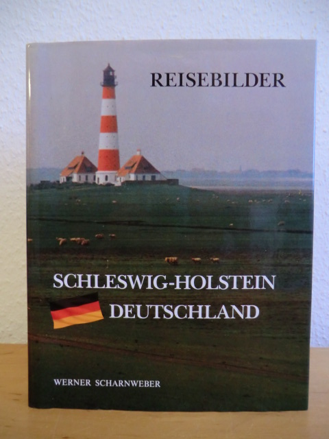 Scharnweber, Werner:  Reisebilder Deutschland. Schleswig-Holstein 