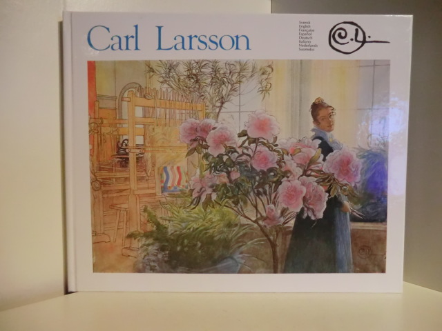 Larsson, Carl:  Carl Larsson : svensk, english, français, espaÃ±ol, deutsch, italiano, nederlands, suomeksi 