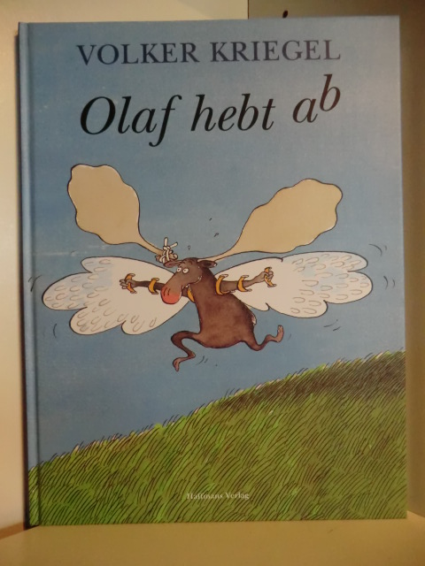 Kriegel, Volker:  Olaf hebt ab : Eine Fliegergeschichte. 