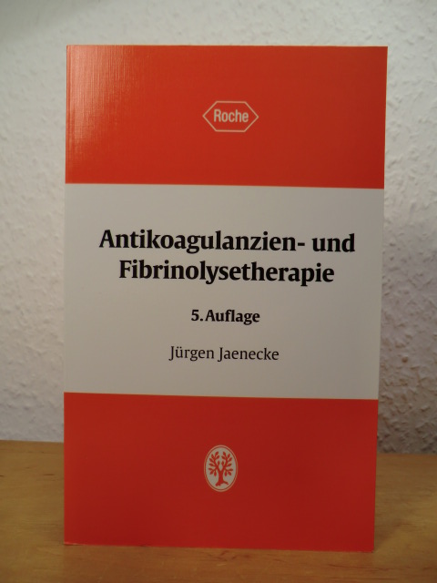 Jaenecke, Jürgen:  Antikoagulanzien- und Fibrinolysetherapie : 33 Tabellen. 