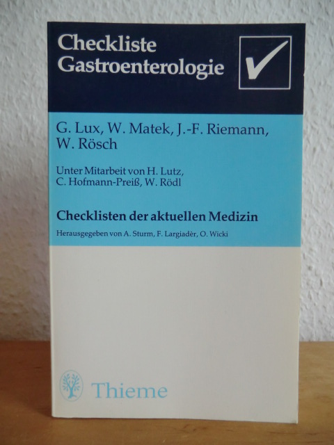 Lux, Gerd, W. Matek J.-F. Riemann u. a.:  Checkliste Gastroenterologie. 