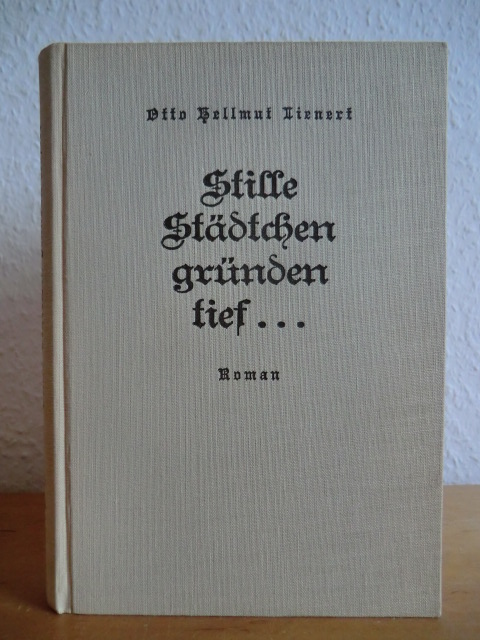 Lienert, Otto Hellmut:  Stille Städtchen gründen tief 