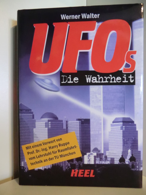 Walter, Werner:  Ufos. Die Wahrheit. 