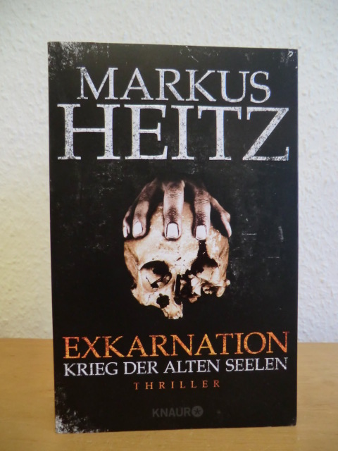 Heitz, Markus:  Exkarnation. Krieg der alten Seelen. 