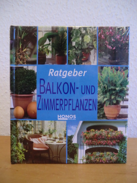 Rausch, Andrea:  Ratgeber Balkon- und Zimmerpflanzen (originalverschweißtes Exemplar) 