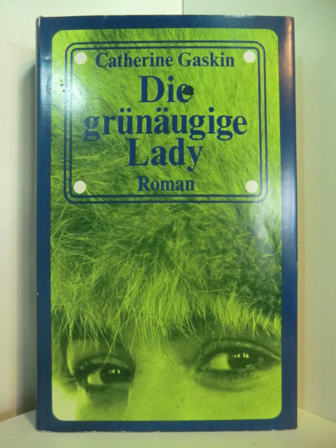 Gaskin, Catherine:  Die grünäugige Lady 