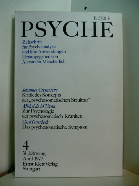Mitscherlich, Alexander (Hrsg.):  Psyche. 31. Jahrgang 1977, Heft 4. 