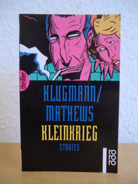 Klugmann, Norbert und Peter Mathews:  Kleinkrieg. Stories 