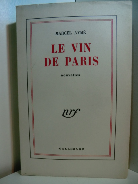Aymé, Marcel:  Le vin de Paris (französischsprachige Ausgabe) 