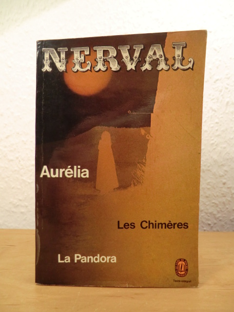 Nerval, Gérard de:  Aurélia suivi de Lettres à Jenny Colon de La Pandora et de Les Chimères 