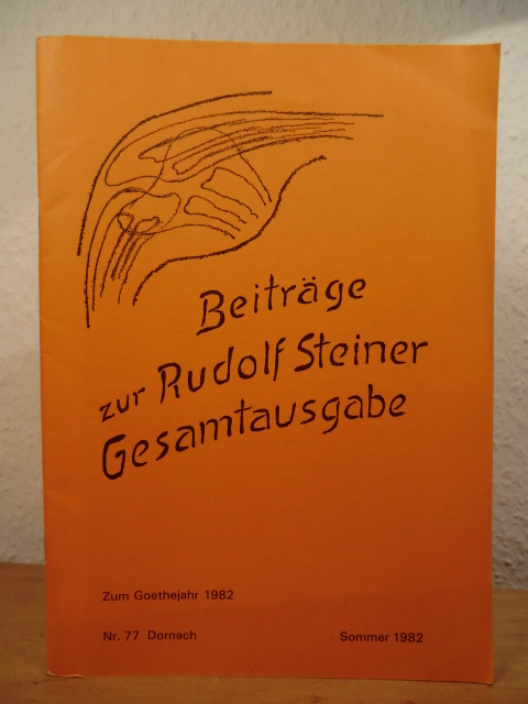 Rudolf Steiner-Nachlaßverwaltung (Hrsg.):  Beiträge zur Rudolf Steiner Gesamtausgabe. Nr. 77, Sommer 1982 