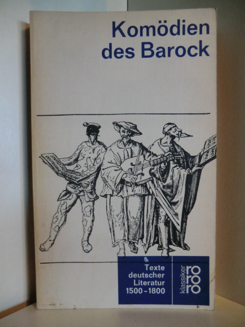 Ketelsen, Uwe K.:  Komödien des Barock. Texte deutscher Literatur 1500 - 1800 