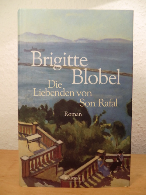 Blobel, Brigitte:  Die Liebenden von Son Rafal 