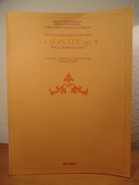 Platti, Giovanni Benedetto:  VI Sonate op. 4 per il Cembalo solo. A cura di Giorgio Pestelli (Edizioni Ricordi 133831) 