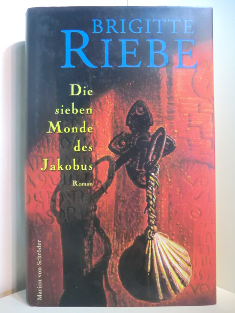 Riebe, Brigitte:  Die sieben Monde des Jakobus 