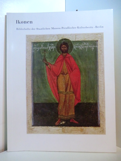 Elbern, Victor H.:  Ikonen aus der Frühchristlich-Byzantinischen Sammlung 