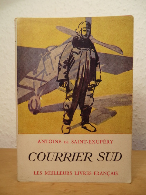 Saint-Exupery, Antoine de:  Courrier Sud 