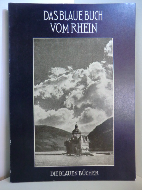 Heuss-Knapp, Elly:  Das Blaue Buch vom Rhein. Die Blauen Bücher 
