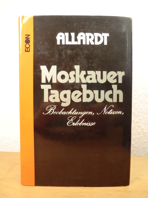 Allardt, Helmut:  Moskauer Tagebuch. Beobachtungen, Notizen, Erlebnisse 