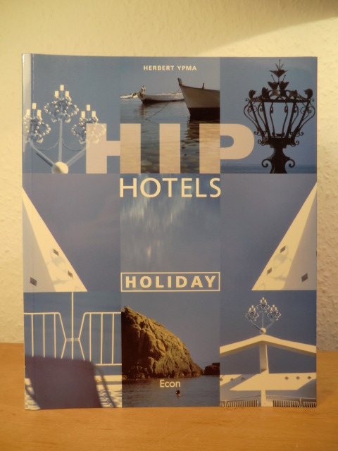 Ypma, Herbert J. M.:  Hip Hotels Holiday 