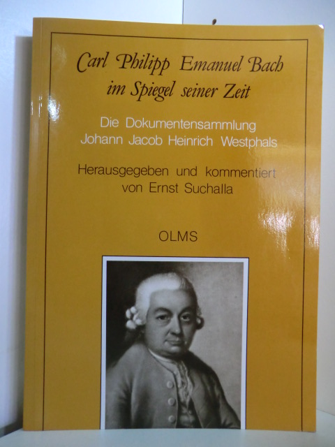 Suchalla, Ernst (Hrsg.) und Johann Jacob Heinrich Westphal:  Carl Philipp Emanuel Bach im Spiegel seiner Zeit. Die Dokumentensammlung Johann Jacob Heinrich Westphals 