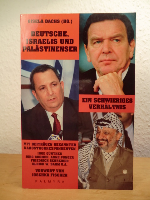 Dachs, Gisela (Hrsg.):  Deutsche, Israelis und Palästinenser. Ein schwieriges Verhältnis 