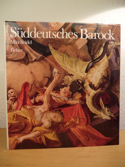 Seidel, Max (Photographie) und Christian Baur (Text):  Süddeutsches Barock 
