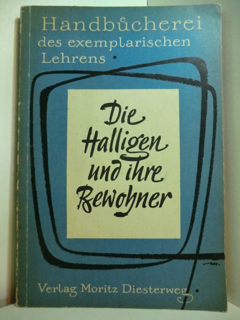 Riediger, Hans und Wilhelm Thies:  Die Halligen und ihre Bewohner. Ein Modellthema für das 5. und 6. Schuljahr. Band 1 