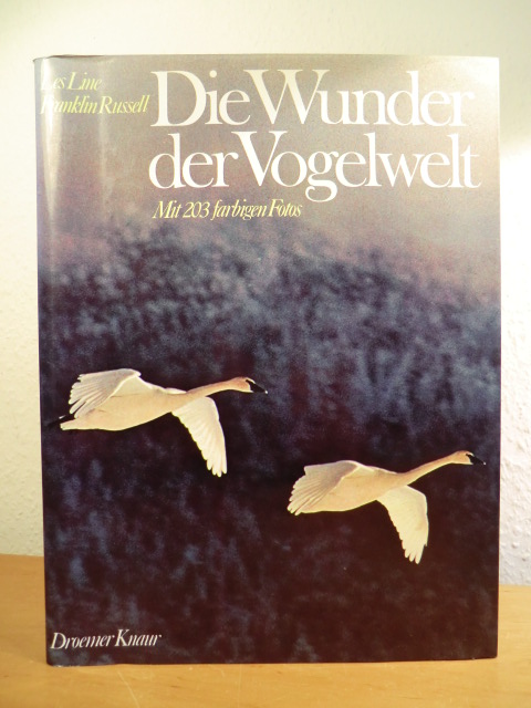 Line, Les und Franklin Russell:  Die Wunder der Vogelwelt. Mit 203 farbigen Fotos 
