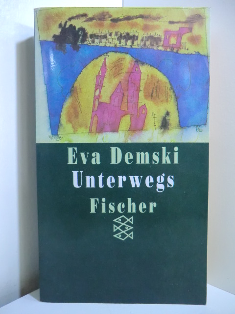 Demski, Eva:  Unterwegs 