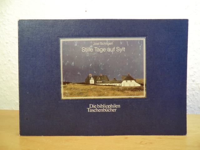 Schilgen, Jost:  Stille Tage auf Sylt (Die bibliophilen Taschenbücher Band 452) 