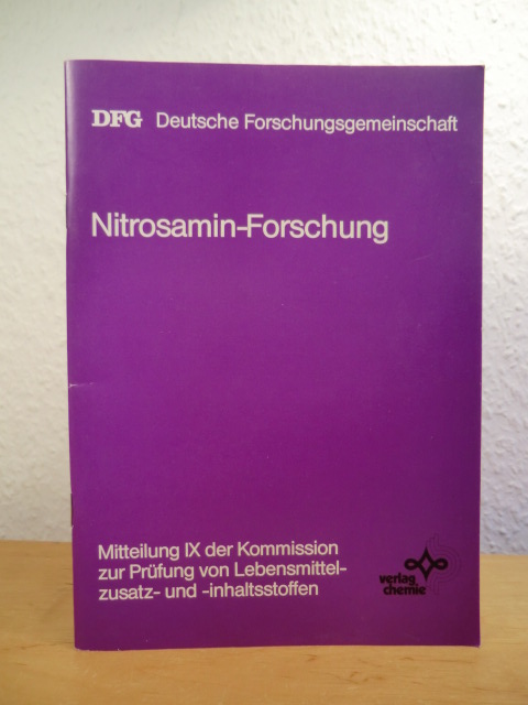 DFG - Deutsche Forschungsgemeinschaft (Hrsg.):  Nitrosamin-Forschung. Resümee der Arbeiten des Schwerpunktprogramms "Analytik und Entstehung von N-Nitroso-Verbindungen" in den Jahren 1977 - 1982 