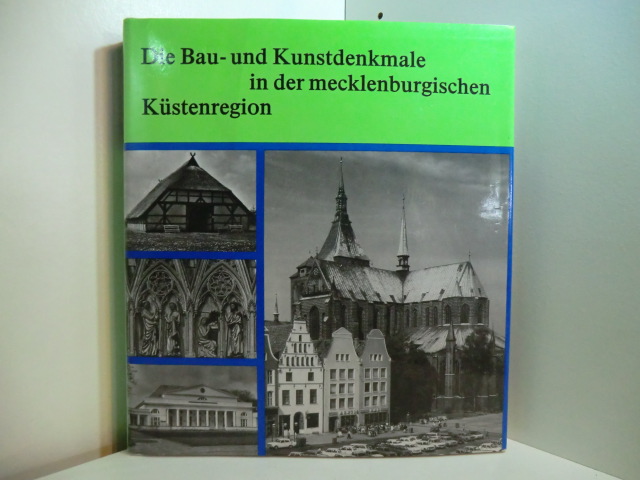Baier, Gerd und Thomas Helms:  Die Bau- und Kunstdenkmale in der Mecklenburgischen Küstenregion. Mit den Städten Rostock und Wismar 