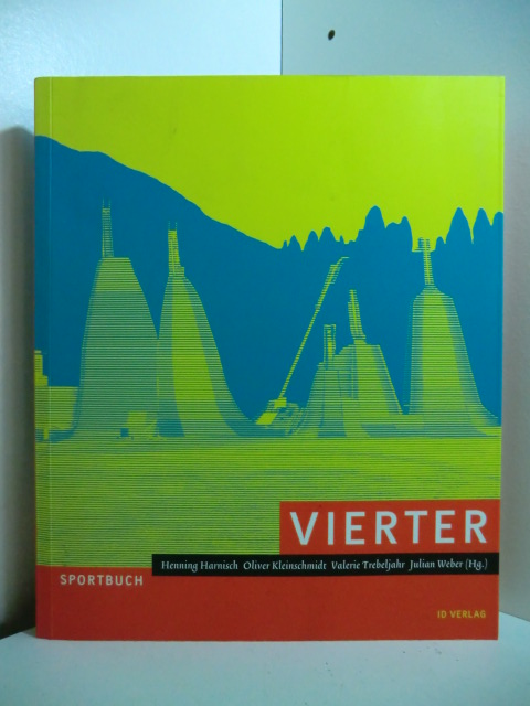 Hanisch, Henning, Oliver Kleinschmidt und Valerie Trebeljahr sowie Julian Weber (Hrsg.):  Vierter [Sportbuch] 