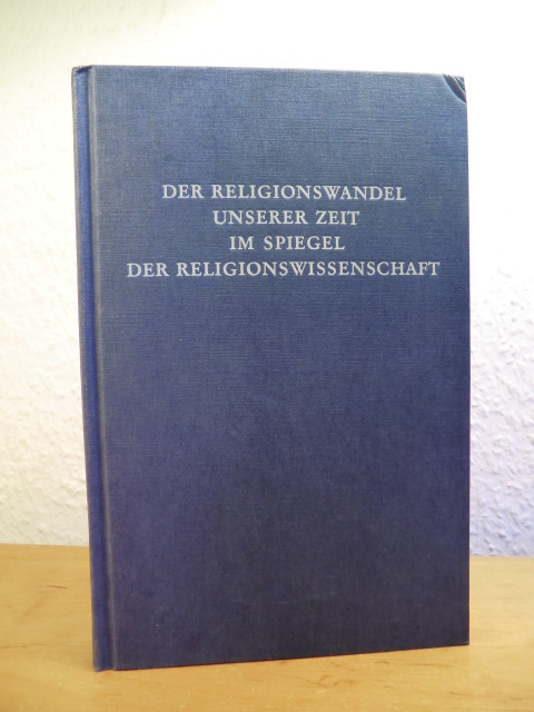 Stephenson, Gunther (Hrsg.):  Der Religionswandel unserer Zeit im Spiegel der Religionswissenschaft 
