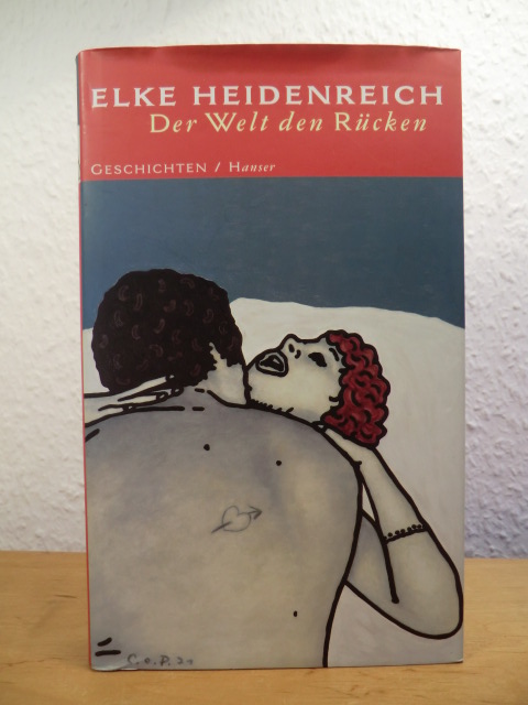 Heidenreich, Elke:  Der Welt den Rücken. Erzählungen 