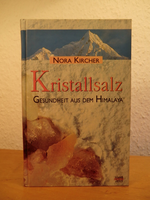 Kircher, Nora:  Kristallsalz. Gesundheit aus dem Himalaya 