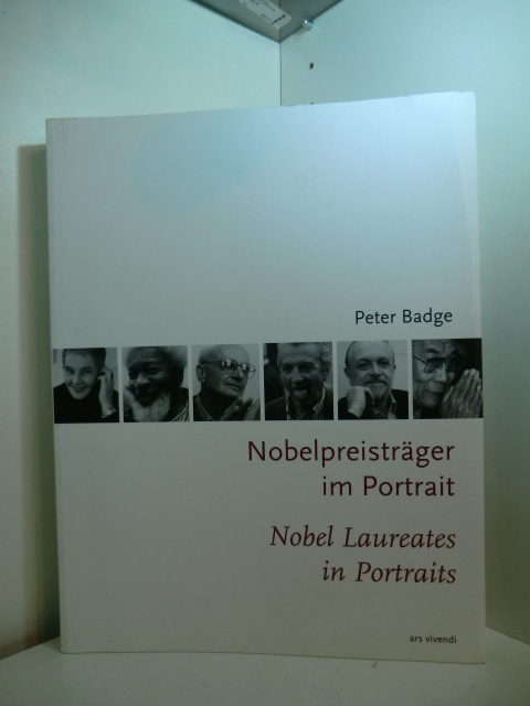 Badge, Peter:  Nobelpreisträger im Portrait - Nobel laureates in portraits 