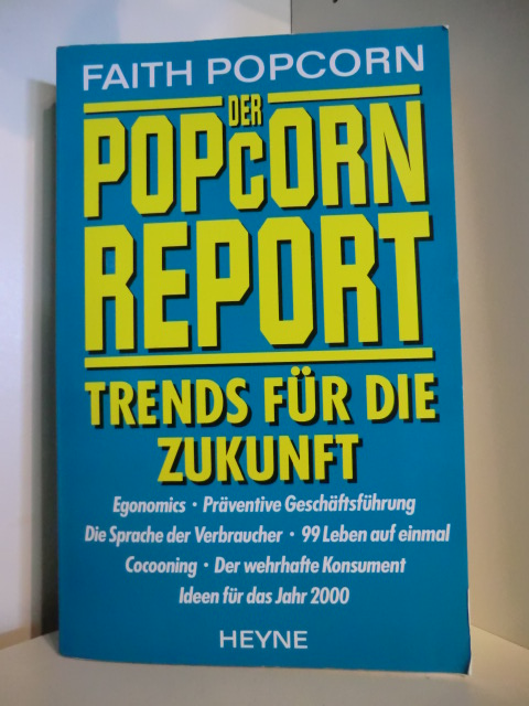 Popcorn, Faith:  Der Popcorn-Report. Trends für die Zukunft 