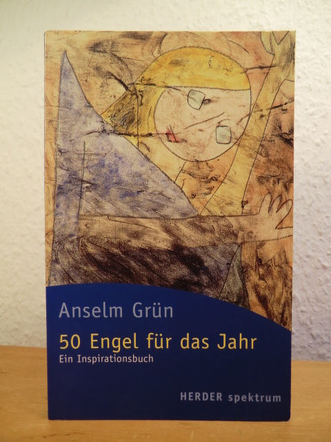Grün, Anselm:  50 Engel für das Jahr. Ein Inspirationsbuch 