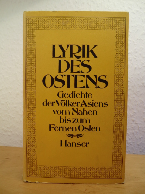 Gundert, Wilhelm, Annemarie Schimmel und Walther Schubring (Hrsg.):  Lyrik des Ostens. Gedichte der Völker Asiens vom Nahen bis zum Fernen Osten 