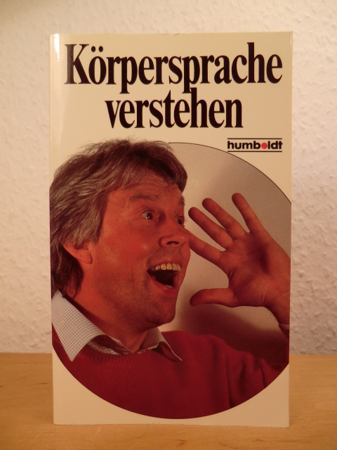 Reutler, Bernd H.:  Körpersprache verstehen 