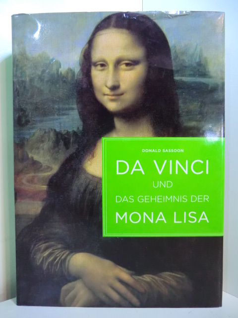 Sassoon, Donald:  Da Vinci und das Geheimnis der Mona Lisa 