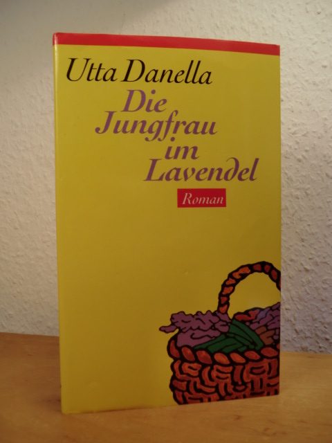 Danella, Utta:  Die Jungfrau im Lavendel 