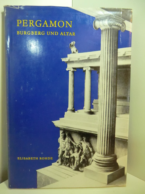 Rohde, Elisabeth:  Pergamon. Burgberg und  Altar 