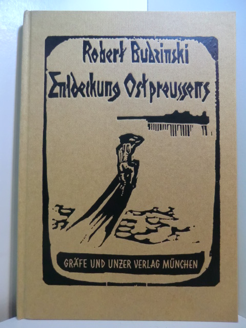 Budzinski, Robert:  Entdeckung Ostpreussens 