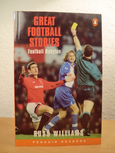 Williams, Russ:  Great Football Stories. Football Babylon (Penguin Readers Level 3 Series) 