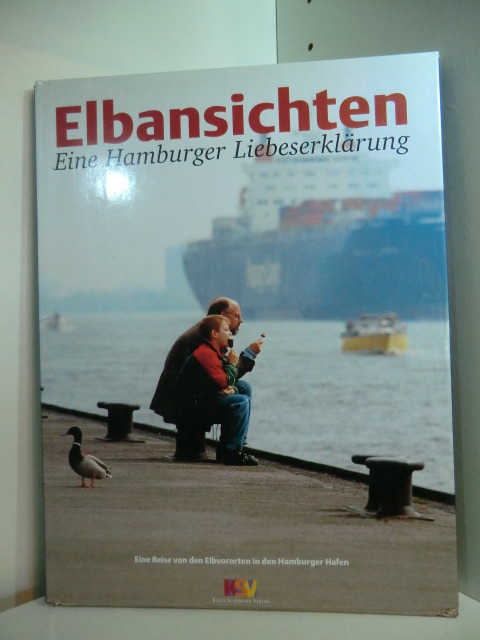 Schümann, Klaus und Michael Schwartz:  Elbansichten. Eine Hamburger Liebeserklärung. Eine Reise von den Elbvororten in den Hamburger Hafen 